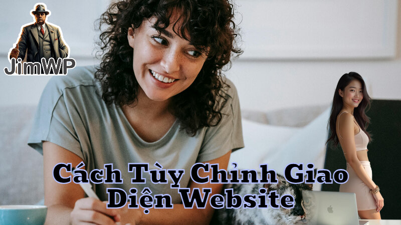 Cách Tùy Chỉnh Giao Diện Website Affiliate Độc Đáo