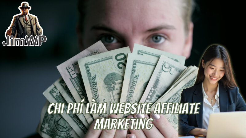 Chi Phí Làm Website Affiliate Marketing Chuyên Nghiệp