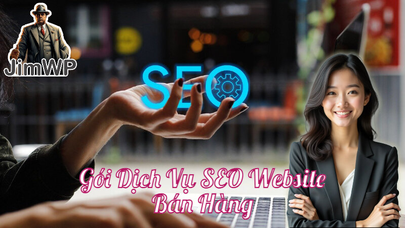 Gói Dịch Vụ SEO Website Bán Hàng Giá Rẻ