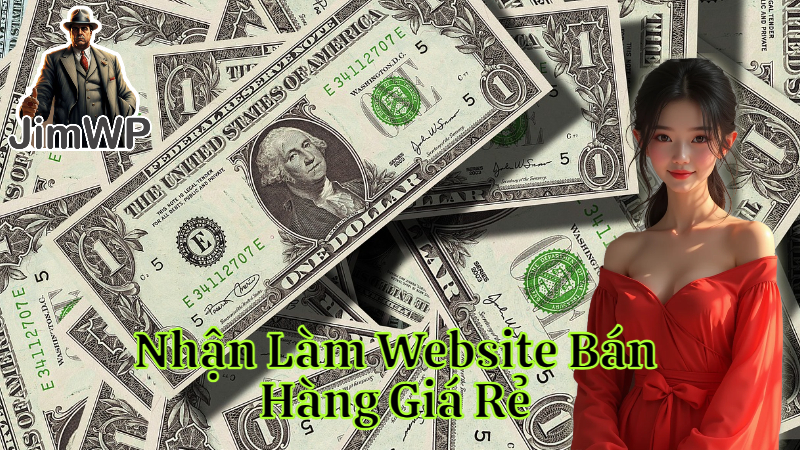 Nhận Làm Website Bán Hàng Giá Rẻ Cho Cửa Hàng Nhỏ